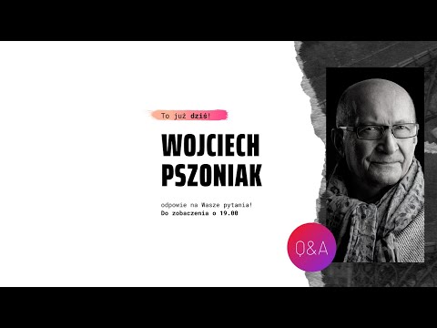 Q&A Wojciech Pszoniak
