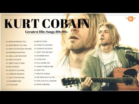 Kurt Cobain Greatest Hits Full Album - Best Of Kurt Cobain - Kurt Cobain Playlist