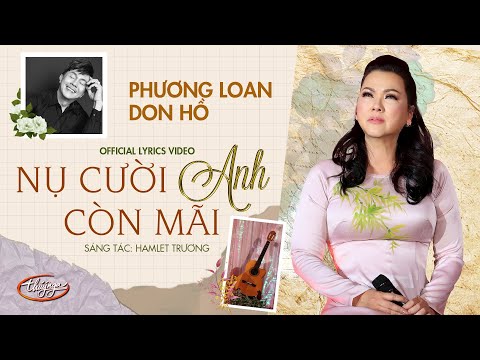 Phương Loan & Don Hồ - Nụ Cười Anh Còn Mãi (Official Lyrics Video)
