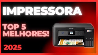 ????️ TOP 5 Impressoras Mais Vendidas do Ano! Economia e Qualidade ????✅