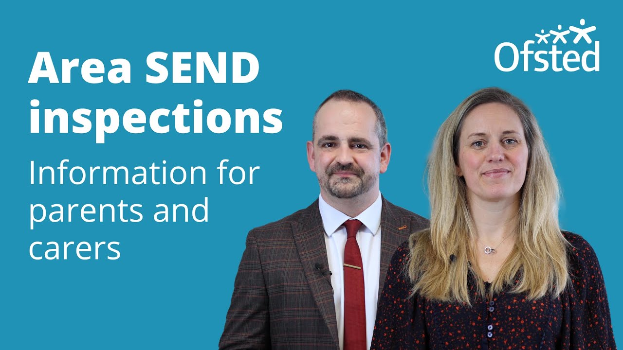 Area SEND inspection explained - information for parents and carers