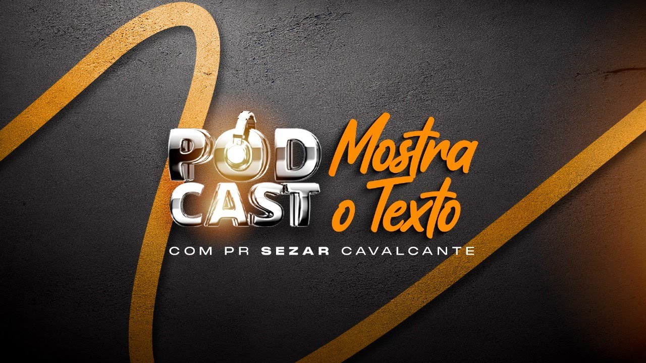 PODCAST MOSTRA O TEXTO I PR.SEZAR CAVALCANTE - 11/12/25 (AO VIVO)