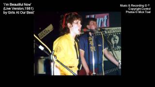 I'm Beautiful Now by Girls At Our Best! - Live Version 1981