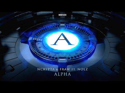 Ncrypta & Fraw & Nolz - ALPHA (Official Video)