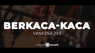 Download lagu Berkaca-kaca – Vanessa Zee | KARAOKE AKUSTIK mp3