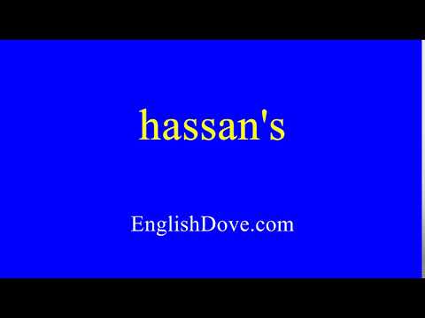 How to pronounce hassan's in American English.