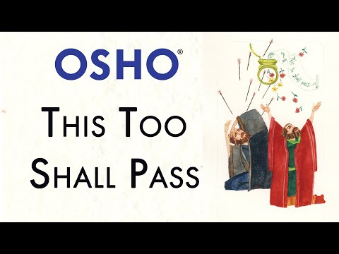 OSHO: This Too Shall Pass