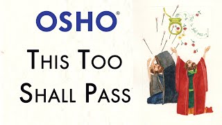 OSHO: This Too Shall Pass