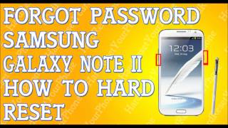 Forgot Password Galaxy Note II How To Hard Reset Samsung