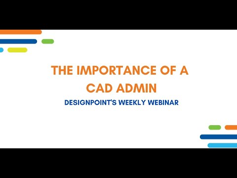 THE IMPORTANCE OF A CAD ADMIN