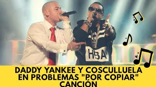 Demandan a Daddy Yankee y Cosculluela por el Tema &#39;A Donde Voy&#39;
