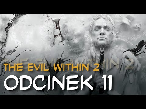 Zagrajmy w The Evil Within 2 odc.11 "Szpik"