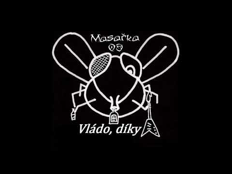 Masařka 03 - Masařka 03 - Vládo díky (FULL ALBUM 2012)