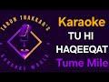 Tu Hi Haqeeqat Karaoke With Lyrics 1 Lower Note Tum Mile Javed Ali