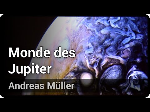 Geheimnisse der Jupitermonde • Kallisto, Ganymed, Io & Europa | Andreas Müller