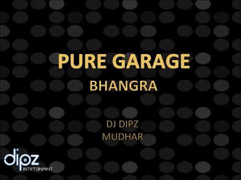 Pure Garage Bhangra - DJ Dipz Mudhar
