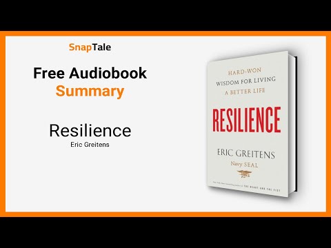 Resilience by Eric Greitens: 7 Minute Summary