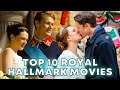 TOP 10 Royal Hallmark Movies (2022)