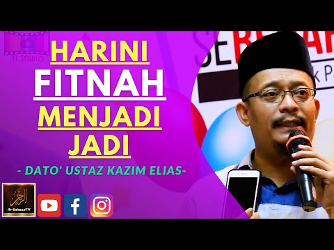 Dato Ustaz Kazim Elias - HARINI FITNAH MENJADI JADI