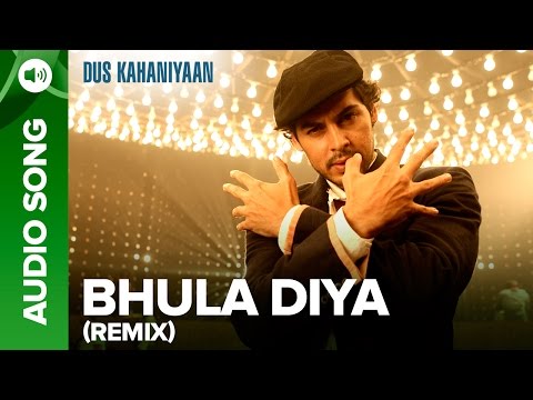 Bhula Diya (Remix) (Full Audio Song) | Dus Kahaniyaan | Dino Morea & Tarina Patel