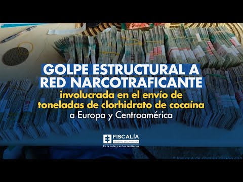 Fiscal Barbosa: Golpe a red narcotraficante involucrada en envío de cocaína a Europa y Centroamérica