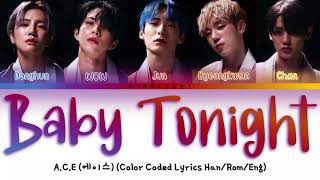 A.C.E (에이스) - &#39;Baby Tonight&#39; (황홀경(恍惚境)) Lyrics Video [Color Coded HAN|ROM|ENG]