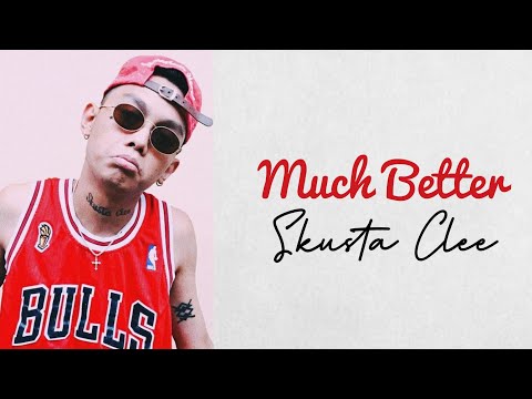 "Much Better" | Skusta Clee feat. Zo Zo & G'Bunny