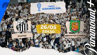 SANTOS X DEPORTIVO | Conmebol Sul-americana 2026 | Paramount+ Brasil