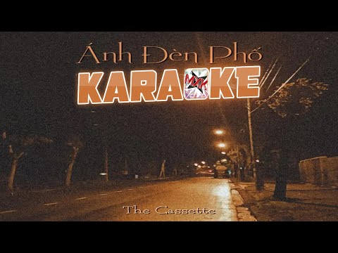 Ánh Đèn Phố - The Cassette - KARAOKE 🎤