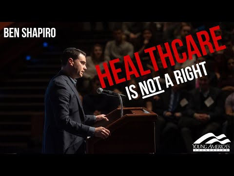 Healthcare is NOT a right | Ben Shapiro