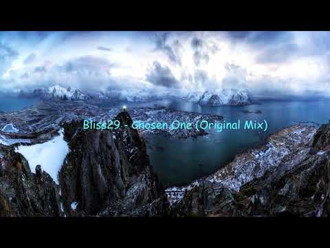 Bliss29 - Chosen One (Original Mix)