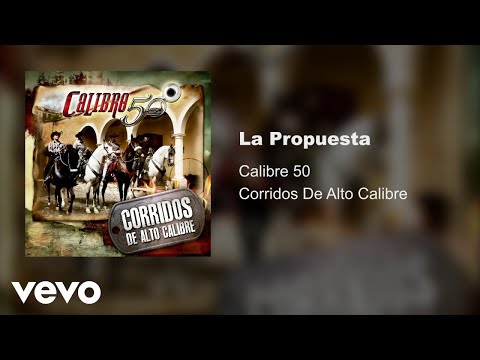 La Propuesta - Calibre 50