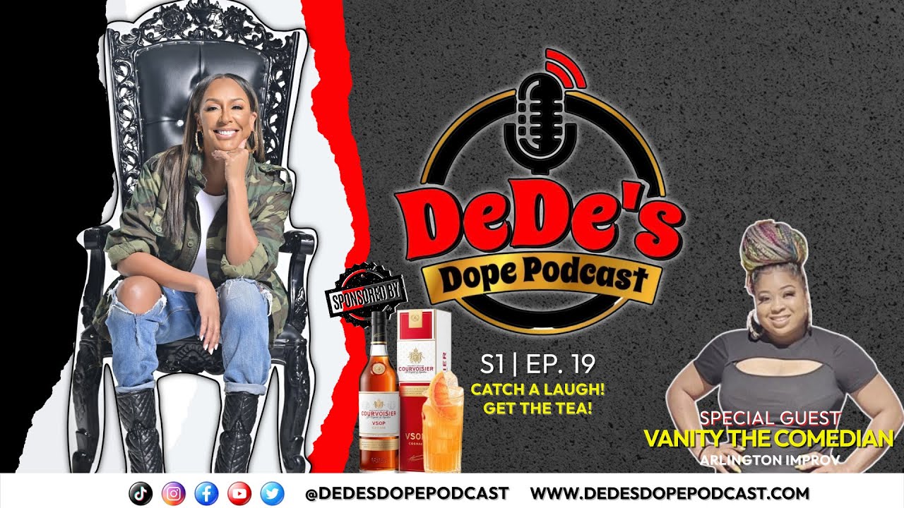 Vanity The Comedian Says She Slapped a Pastor! Only On DeDe's Dope Podcast! Sponsored By Courvoisier