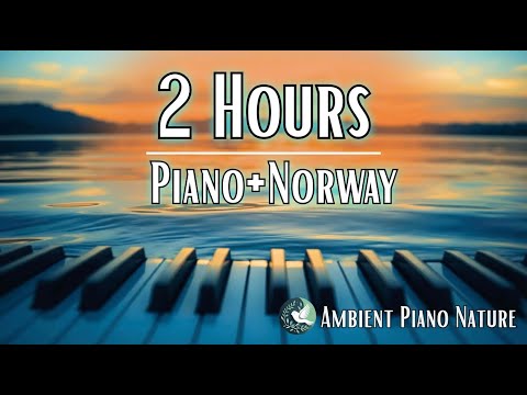 Soothing Piano Melodies with Norwegian Nature | 2 Hours of Deep Relaxation