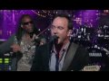 Late Show Dave Matthews Band Why I am