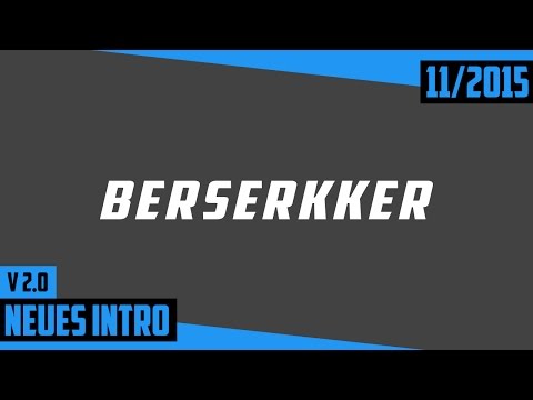 Neues Intro | Berserkker