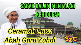 Download lagu Funny Lecture by Abah Guru Zuhdi || Patience in Living Life mp3