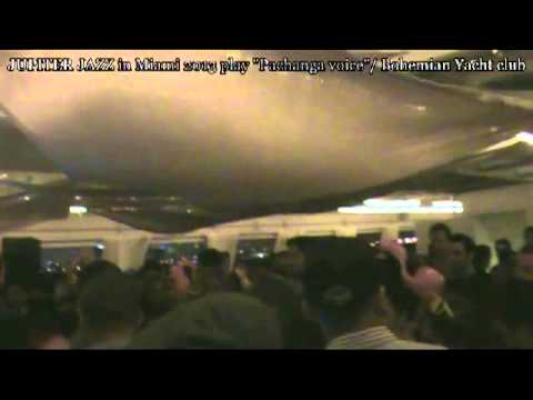 JUPITER JAZZ in Miami 2013 play 'Pachanga voice'- Bohemian Yacht club