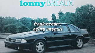 frank ocean - acura integurl ; sub. español