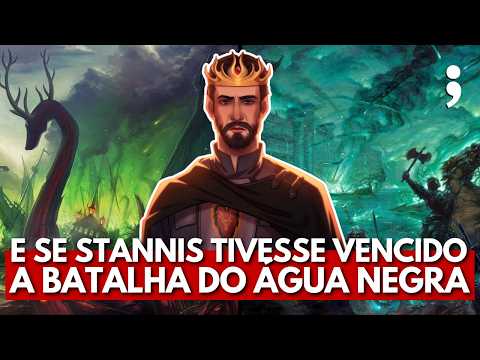 What if Stannis Baratheon had WON THE BATTLE OF THE BLACKWATER in Game of Thrones? | What If