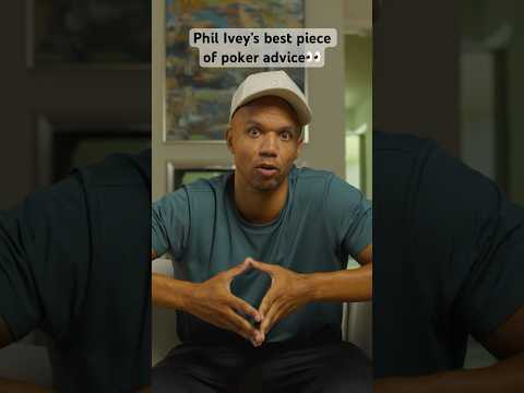 Phil Ivey’s best piece of poker advice 👀