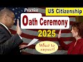 Oath Ceremony 2025 - Practice Oath of Allegiance for US Citizenship Test 2025
