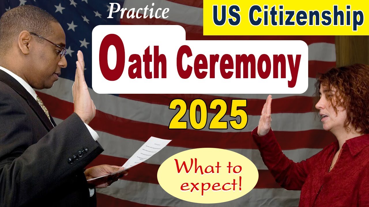 Oath Ceremony 2025 - Practice Oath of Allegiance for US Citizenship Test 2025
