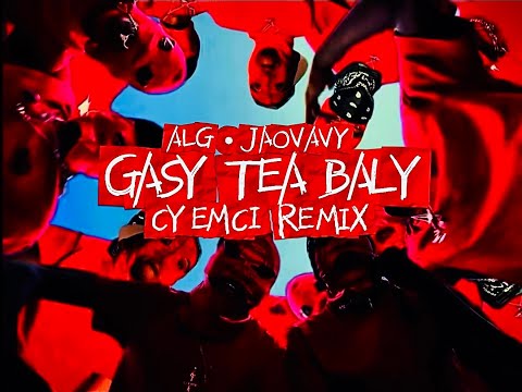 CYEMCI x JAOVAVY & ALG - GASY TEA BALY (REMIX FESTIVAL 2026)