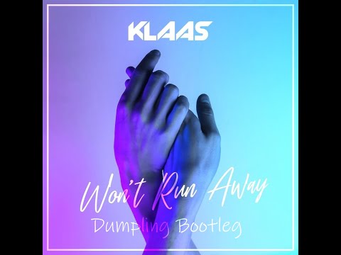 Klaas - Won't Run Away (Dumpling Bootleg 2020)