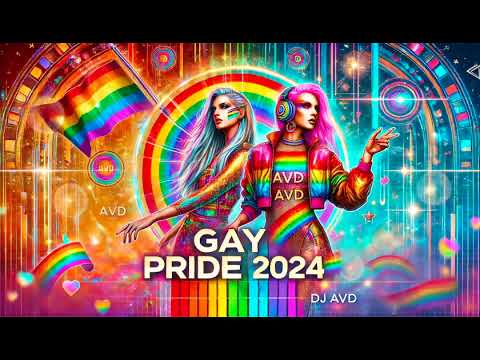 Pride 2024 🏳️‍🌈 Ultimate Pride Set ⚜️ LGBTQ Pride Month 2024 Gay Anthems Megamix #pride2024, DJ AVD