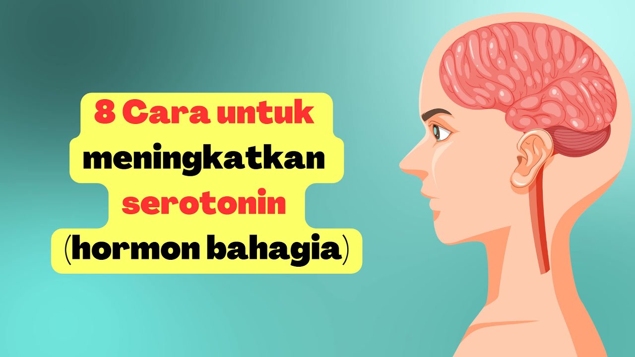 8 Cara untuk meningkatkan serotonin (hormon bahagia)