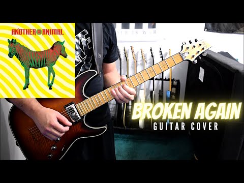 Another Animal - Broken Again (Guitar Cover)