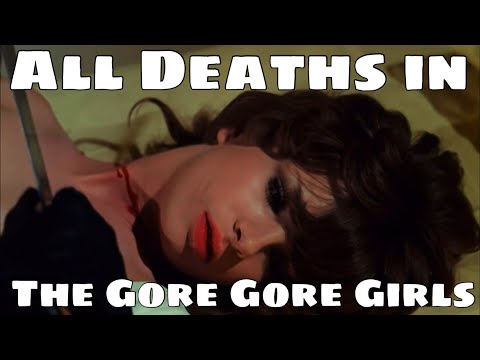 All Deaths in The Gore Gore Girls (1972)