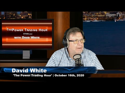 October 16th, Power Trading Hour with David White on TFNN - 2020